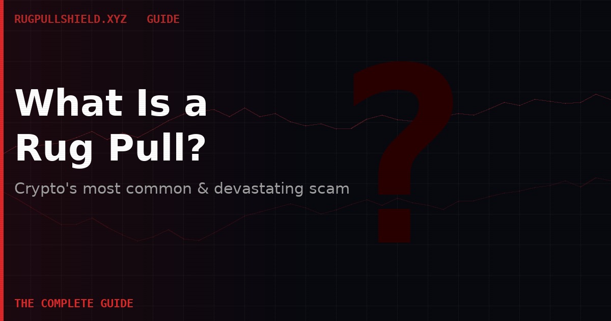 What Is a Rug Pull? The Complete Guide to Crypto's Most Common Scam